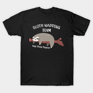 Sloth napping team - nap sleep repeat T-Shirt